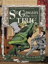The Adventures of Sir Gawain the True (MP3): The Knights' Tales Series, Book 3